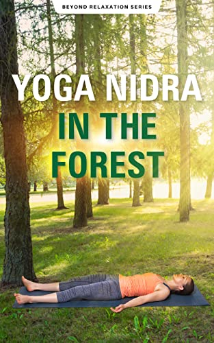Yoga Nidra In The Forest (Beyond Relaxation Book 3) (English Edition)