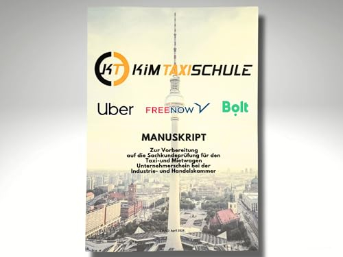Taxi und Mietwagen I Uber I Freenow I Bolt I Vorbereitung für die IHK Prüfung I Lernheft I Unternehmerschein I Fachkundeprüfung I 21 IHK Prüfungen mit Lösungen