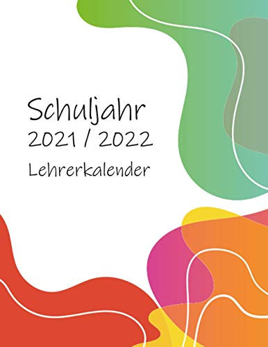 Lehrerkalender: Schuljahr 2021 / 2022