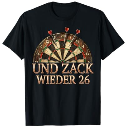 Dart Und Zack Wieder 26 Darts T-Shirt