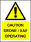 Caution Drone/UAV operating Safety sign - 1.2mm Rigid plastic 400mm x 300mm