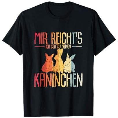 Mir reichts ich geh zu meinen Kaninchen Hasen Geschenk T-Shirt