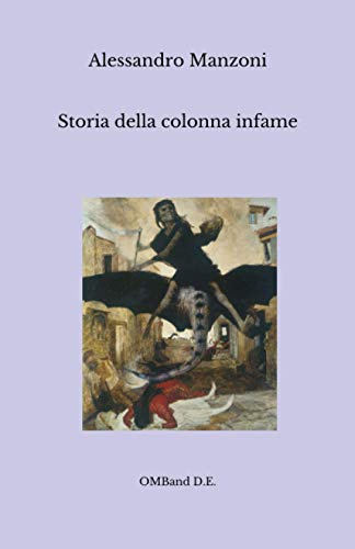 Storia della colonna infame: (Vers. Integrale)