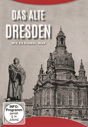 Das alte Dresden - Erinnerungen an die Zeit von 1880 bis 1942