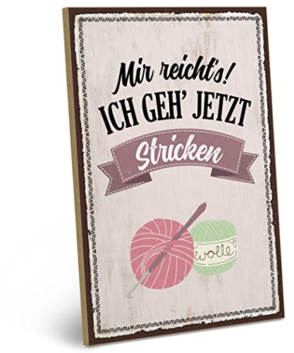 ARTFAVES® Wandbild Holzschild mit Spruch - MIR REICHT'S! ICH GEH' JETZT STRICKEN - Türschild Retro Vintage Deko Bild Geschenk - Hobby, Stricken