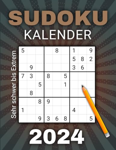 Sudoku Kalender 2024: Das Meisterwerk für Rätselfreunde mit 366 Sehr Schwer bis Extrem-Sudokus für Erwachsene und Senioren inklusive aller Lösungen