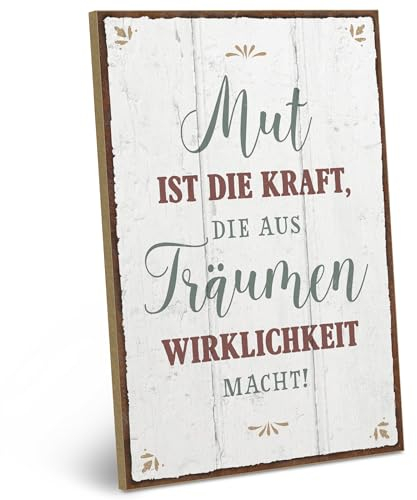 ARTFAVES® Wandbild Holzschild mit Spruch - Mut ist die Kraft, die aus Träumen Wirklichkeit macht - Türschild Retro Vintage Deko Bild Geschenk - Motivation, Glücklichsein