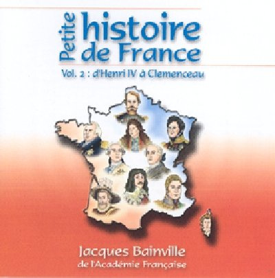 Petite histoire de france - volume 2 de Henri IV à Clemenceau