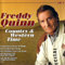 Gefühlvolle Klänge eines echten Mannes mit Charakter (CD Album Freddy Quinn, 15 Tracks) Kann Liebe alles verzeihn / Green Green Grass Of Home / Die Schönste Frau Von Texas / Er War Ein Kind Dieser Stadt / Gib Mir Ein Zuhaus / Die Wahrheit Über Tom Dooley / Die Freiheit Der Berge / Heute Nacht Da Brauch Ich Dich u.a.