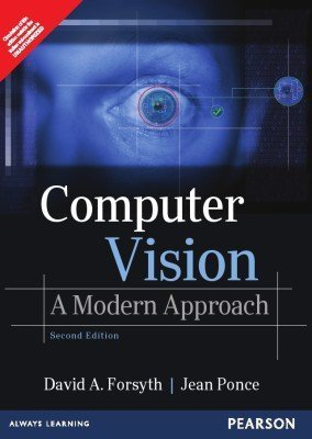 Computer Vision: A Modern Approach (2nd Edition) by David A. Forsyth (2011-01-01)