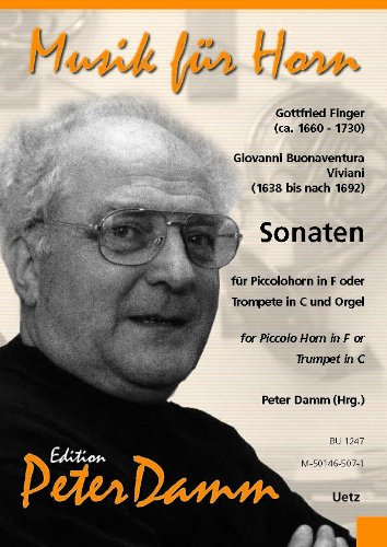 Sonaten für Piccolohorn in F oder Trompete in C und Orgel / for Piccolo Horn in F or Trumpet in C and Organ (Musik für Horn)