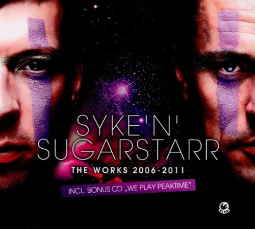 Syke'N'Sugarstarr the Works 2006-2011