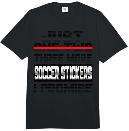 Nur noch EIN Fußball-Aufkleber Ich verspreche Fußballspieler Comfort Colors Adult Heavyweight T-Shirt