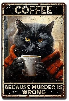 Blechmalerei Kaffee weil Mord ist falsch schwarze Katze Vintage Schild Lustiges Aluminium-Blechschild für Café Küche Club Bar Home Poster Wandkunst & Dekor Geschenk 8 x 12 Blechmalerei
