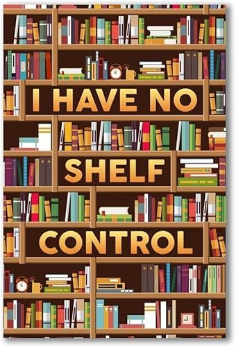 Blechschild mit Aufschrift Books I Have No Shelf Control Limited, wasserdicht, für Wohnzimmer, Badezimmer, Innen- und Außenbereich, Club-Wanddekoration, 20,3 x 30,5 cm