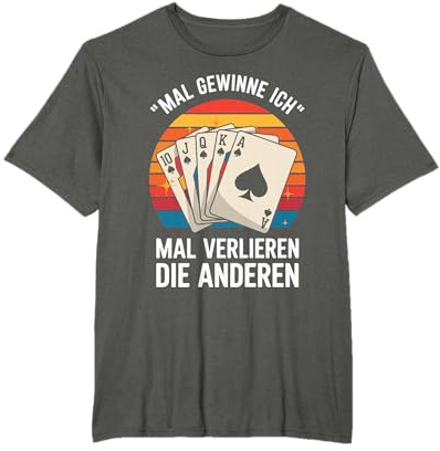 Mal Gewinne Ich Skat Spieler Zitat Spaß T-Shirt