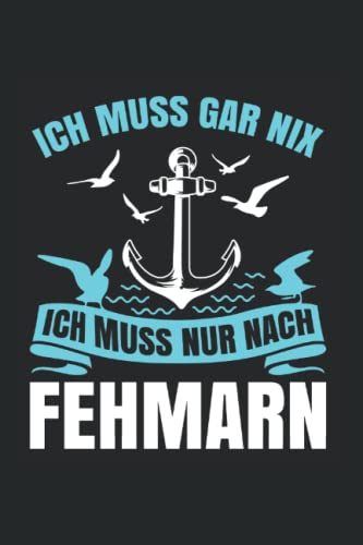 Ich Muss Gar Nix Ich Muss Nur Nach Fehmarn Urlaub Kalender 2022: Urlaub Fehmann Wochenplaner 2022 Geschenk Lustig Urlaub Fehmann Bis Ende 2022 1 Woche Pro Seite