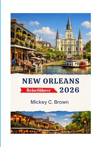 New Orleans Reiseführer 2026