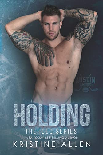 Holding: The Iced Series (English Edition)