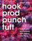 Hook, Prod, Punch, Tuft: Creative Techniques with Fabric and Fibre (English Edition)