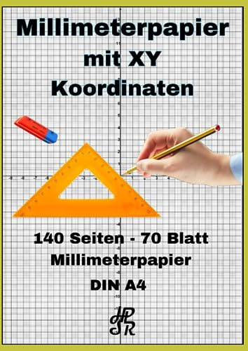Millimeterpapier mit XY Koordinaten: Millimeterpapier mit XY Koordinaten 140 Seiten und 70 Blatt Millimeterpapier