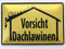 Metall Schild 20x30cm Vorsicht Dachlawinen Warnschild Blechschild