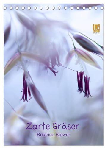 Zarte Gräser (Tischkalender 2026 DIN A5 hoch), CALVENDO Monatskalender: Sanfte Gräser, sanftes Leben (CALVENDO Natur)