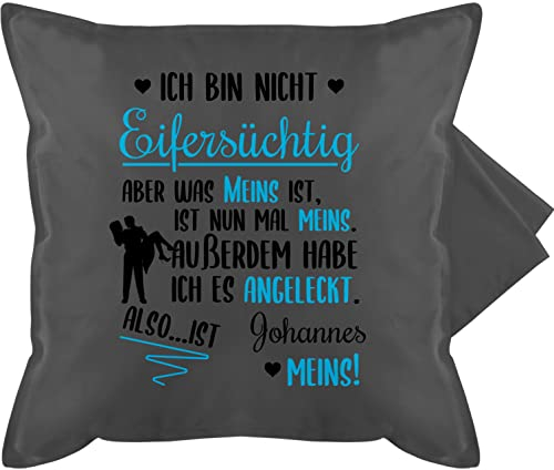 Kissenbezug - Partnerin Kissen - Ich Bin Nicht eifersüchtig was meins ist mit Name | Valentinstag - 50 x 50 cm - Grau - Geschenke für valentins Tag partnerkissen Liebe Text kuschelkissen