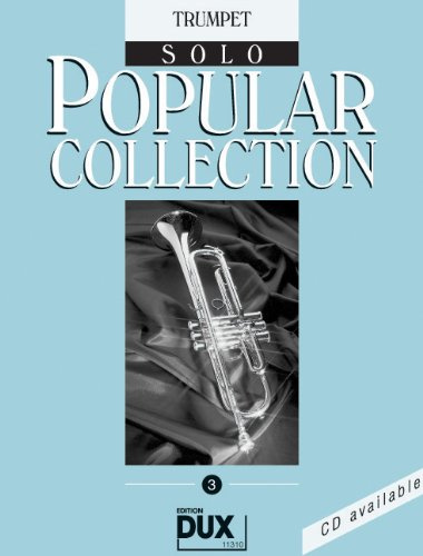 Popular Collection Band 3 für Trompete solo mit Bleistift -- 16 weltbekannte populäre Melodien aus Pop und Filmmusik u.a. mit LA CUCARACHA und ROCK AROUND THE CLOCK in klangvollen mittelschweren Arrangements (Noten/sheet music)