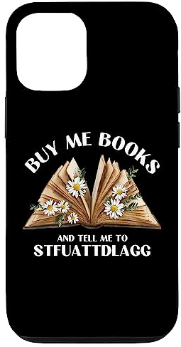 Hülle für iPhone 14 Kauf mir Bücher und sag mir, es soll STFUATTDLAGG Funny Smut Reader