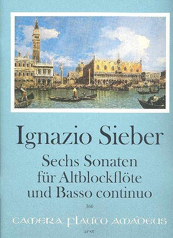 Sieber, Ignazio: 6 Sonaten : für Altblockflöte und Bc