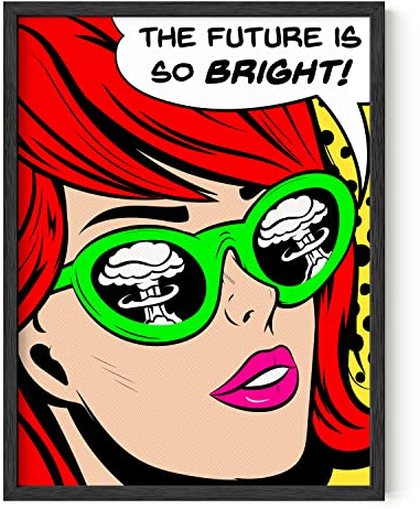 RipGrip Pop Art und Vintage Poster Print Trendige Andy Warhol Wandkunst, Dope Poster, ungerahmt/rahmbar, 12 x 16 (Die Zukunft ist hell)