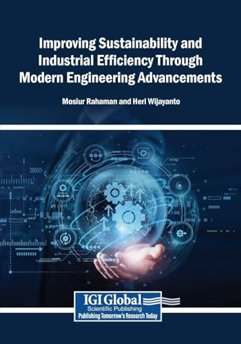Improving Sustainability and Industrial Efficiency Through Modern Engineering Advancements