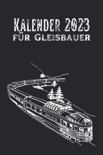 Kalender 2023 für Gleisbauer: Der Terminplaner als Taschenbuch für Helden des Alltags