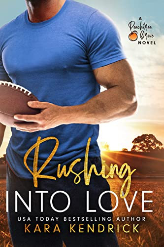 Rushing Into Love: A small-town sports romance (Peachtree Grove Series Book 1) (English Edition)