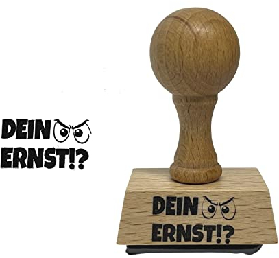 Dein Ernst!? Holzstempel