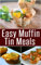 Easy Muffin Tin Meals