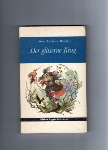 Der gläserne Krug. Sagen und Märchen aus dem Thüringer Wald.
