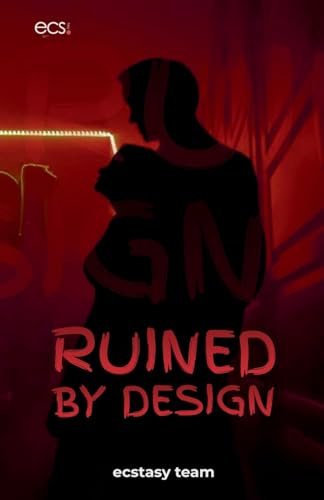 Ruined by Design (Ecstasy, Band 2)