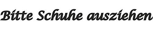 20cm! Aufkleber-Folie Wetterfest Made IN Germany Bitte Schuhe ausziehen Schriftzug Calligraphy S970 UV&Waschanlagenfest-Auto-Vinyl-Sticker Decal Profi Qualität DigitalSchnitt