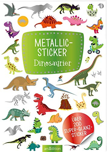 Metallic-Sticker Dinosaurier: Über 200 Super-Glanz-Sticker (Metallic- und Glitzerspaß)