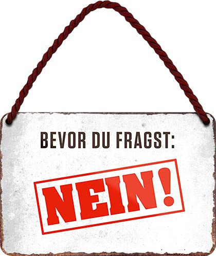schilderkreis24 – Blechschild Lustiger Spruch “Bevor du fragst: Nein!“ Deko Spaß Schild Vintage Retro Humor Witzige Geschenkidee Geburtstag Weihnachten 18x12 cm