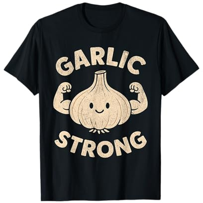Garlic Strong Funny Vegan Plant Power Lifestyle Design T-Shirt