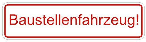 Aufkleber Baustellenfahrzeug, 30x9cm, Art. hin458 30cm, Hinweis, Baustellenschild, Warnschild, Baustellenbetrieb, Achtung vor Baustellenfahrzeugen, Maschinen