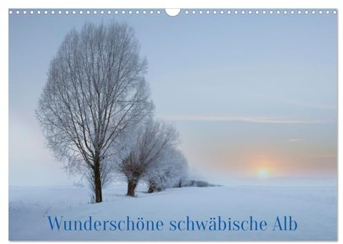 Wunderschöne schwäbische Alb (Wandkalender 2026 DIN A3 quer), CALVENDO Monatskalender: Wälder, Wiesen, Felder und Bäume (CALVENDO Natur)