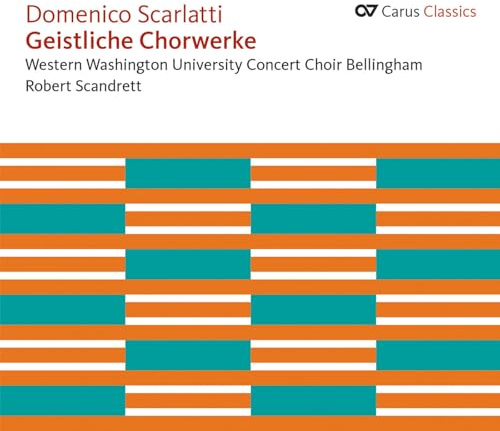 Scarlatti, D.: Geistliche Chorwerke
