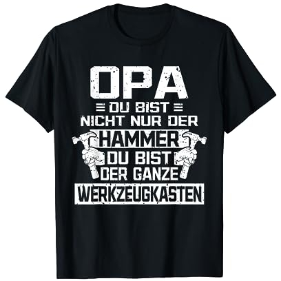 Opa du bist nicht nur der Hammer, Werkzeugkasten Vatertag T-Shirt