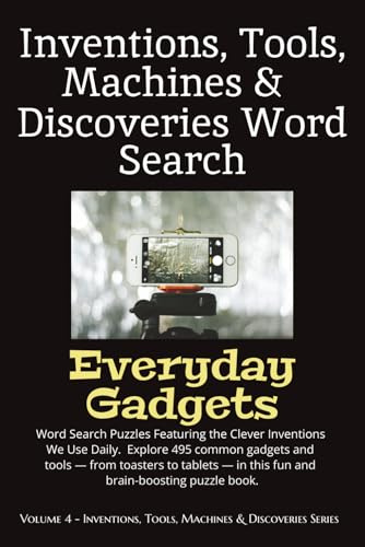 Inventions, Tools, Machines & Discoveries Series: Everyday Gadgets