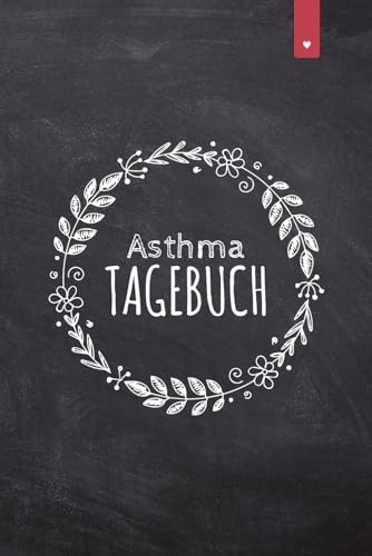Asthma Tagebuch: Liebevoll gestaltetes Peak-Flow Tagebuch im DIN A5 Format zum einfachen dokumentieren der Peakflow Messwerte | Tagebuch mit 120 Seiten