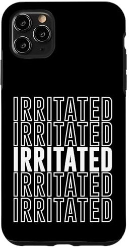 iPhone 11 Pro Max Irritated Case